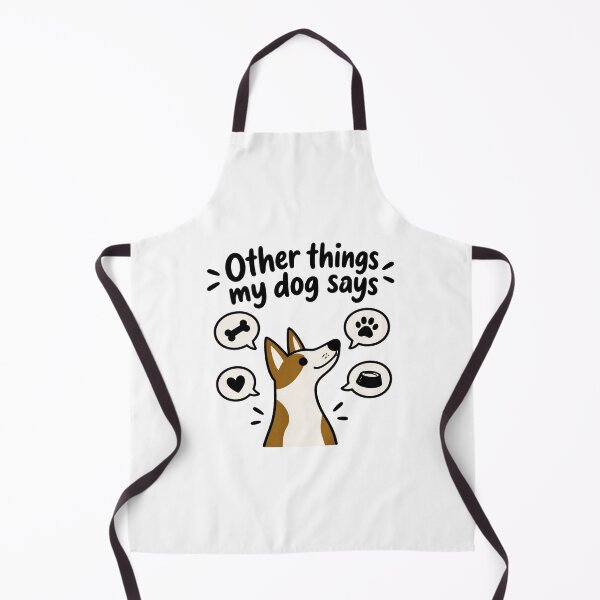 Item preview, Funny Dog Lover Quote Design - Other Things My Dog Says Humor designed and sold by Navneet Deswal.