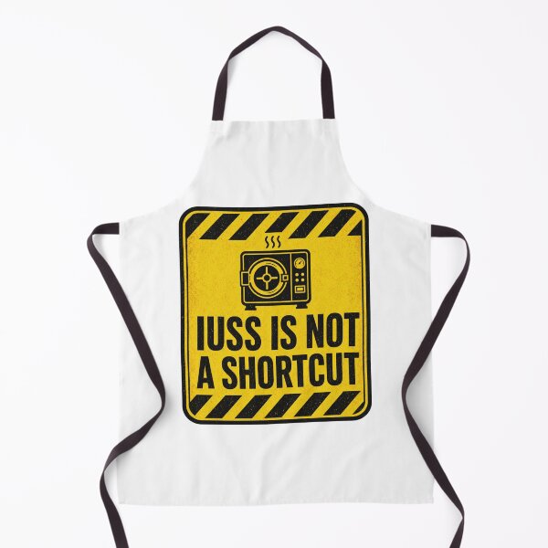Artikelvorschau, IUSS Is Not A Shortcut Sterilgutaufbereitung Humor entworfen und verkauft von BoosterShop.