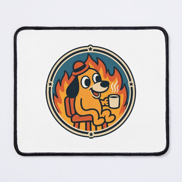 Item preview, This is Fine Funny Meme Illustration with Dog in Burning Room designed and sold by MayGuy.