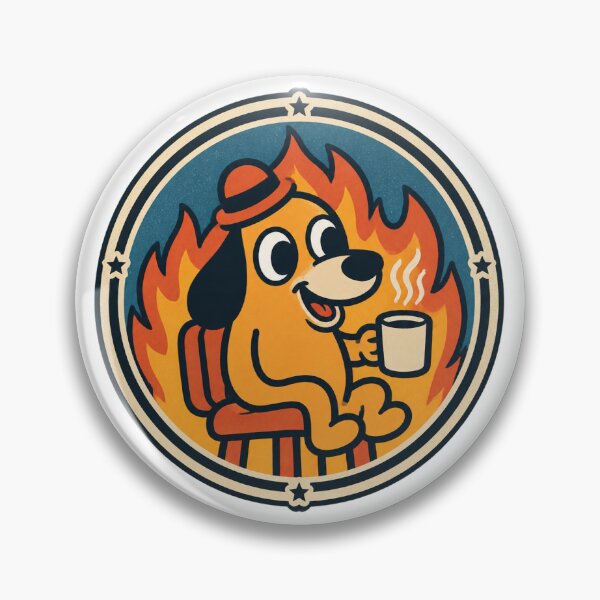 Item preview, This is Fine Funny Meme Illustration with Dog in Burning Room designed and sold by MayGuy.