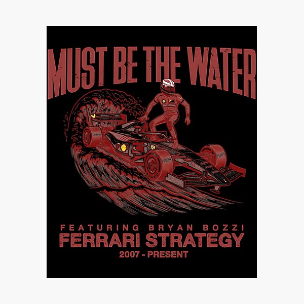 Item preview, Must Be The Water Ferrari Strategy designed and sold by erteltslappyr.
