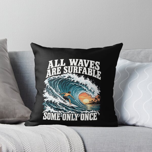 Item preview, All Waves Are Surfable Surfing Statement designed and sold by elderberry.