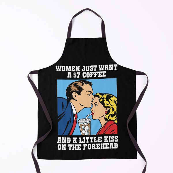 Item preview, Women Just Want A $7 Coffee And A Little Kiss On The Forehead designed and sold by Exerohuhic.