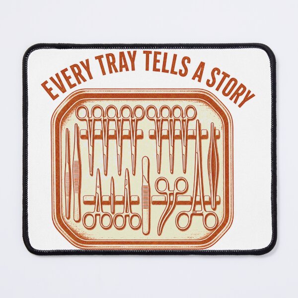 Item preview, Every Tray Tells A Story Surgical Instrument Tray designed and sold by BoosterShop.