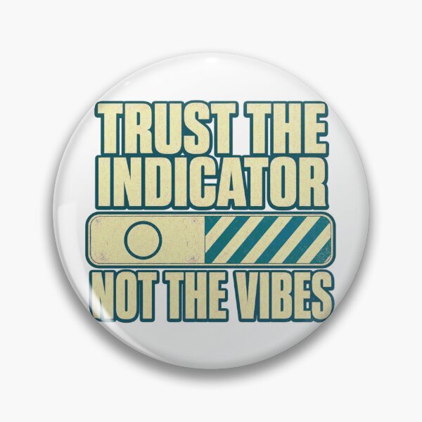 Item preview, Trust The Indicator Not The Vibes Sterilization designed and sold by BoosterShop.