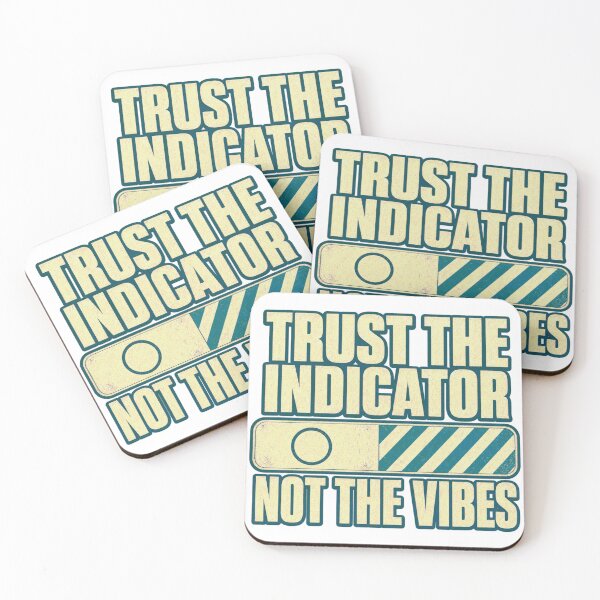 Item preview, Trust The Indicator Not The Vibes Sterilization designed and sold by BoosterShop.