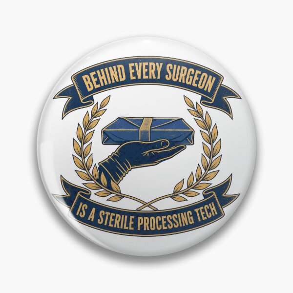 Item preview, Behind Every Surgeon Is A Sterile Processing Tech designed and sold by BoosterShop.