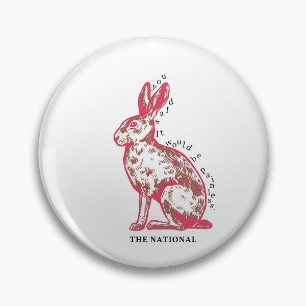Item preview, The Nationals Rabbits You Said It Would Be Painless designed and sold by REETALOX.