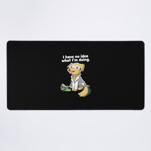 Item preview, Funny Dog Scientist I Have No Idea What Im Doing designed and sold by RaleigGerhold.