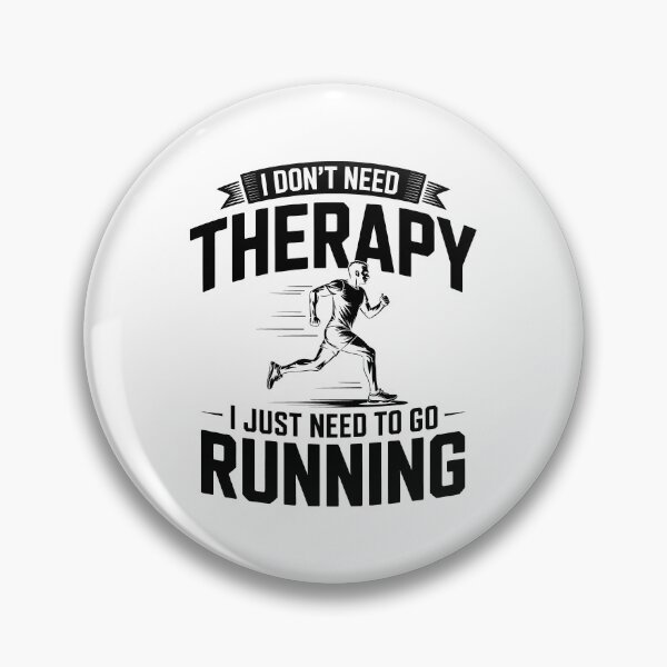 Item preview, I Don't Need Therapy I Just Need To Go Running – Runner Design designed and sold by LoFizzy.