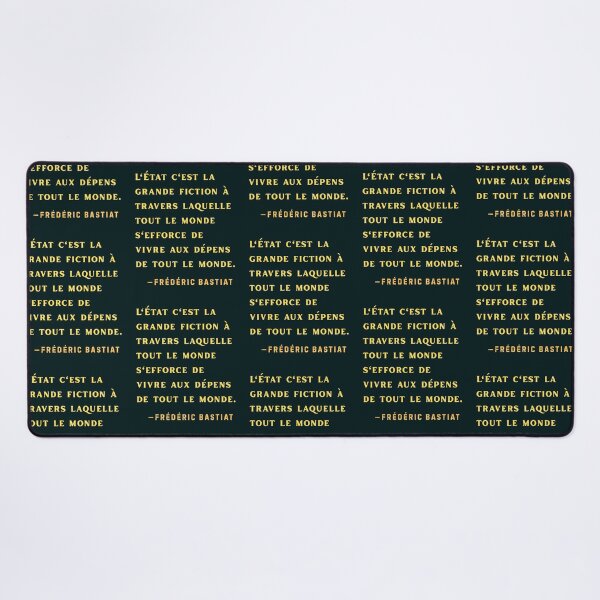 Item preview, Frédéric Bastiat quote: L'État c'est la grande fiction à travers laquelle tout le monde s'efforce de vivre aux dépens de tout le monde. designed and sold by artbleed.