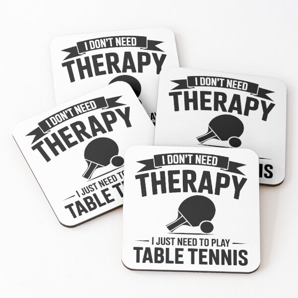 Item preview, I Don't Need Therapy I Just Need To Play Table Tennis – Design designed and sold by LoFizzy.