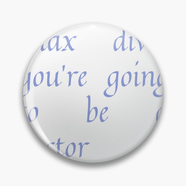 Item preview, "relax diva, you're going to be a doctor" sticker in dusty blue designed and sold by medievalfont.
