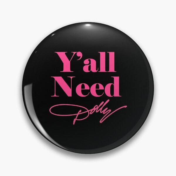 Item preview, Y'all Need Dolly Parton  designed and sold by KaylaRob311870.