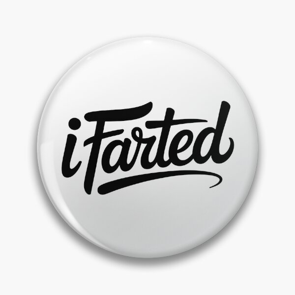 Item preview, I Farted – Bold Brush Script Novelty Design designed and sold by LoFizzy.