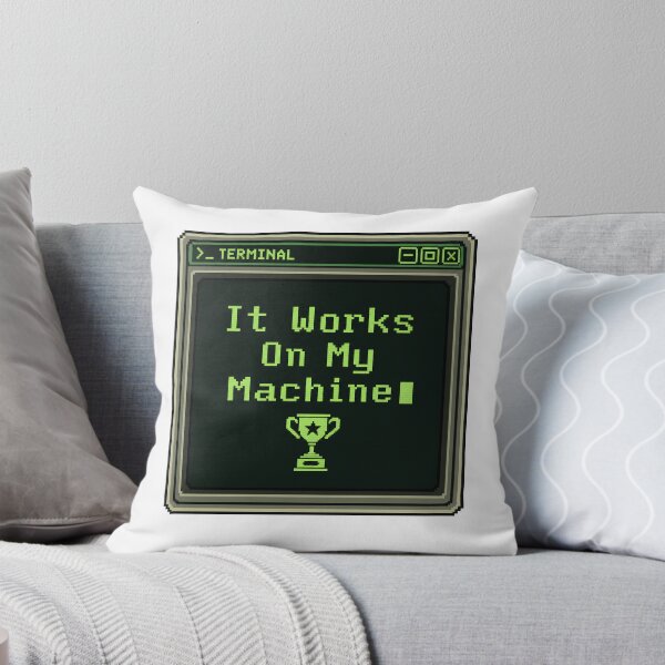 Item preview, It works on My Machine designed and sold by roberthahn2018.