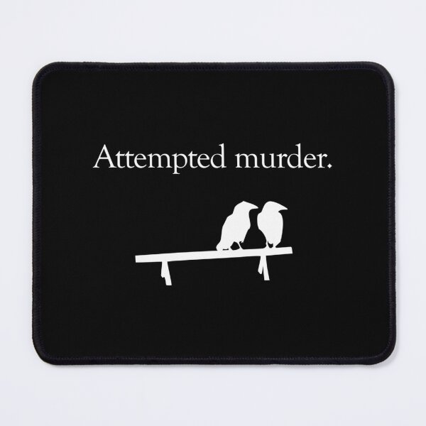 Item preview, Attempted Murder (White Design) designed and sold by navidiganzhiy.
