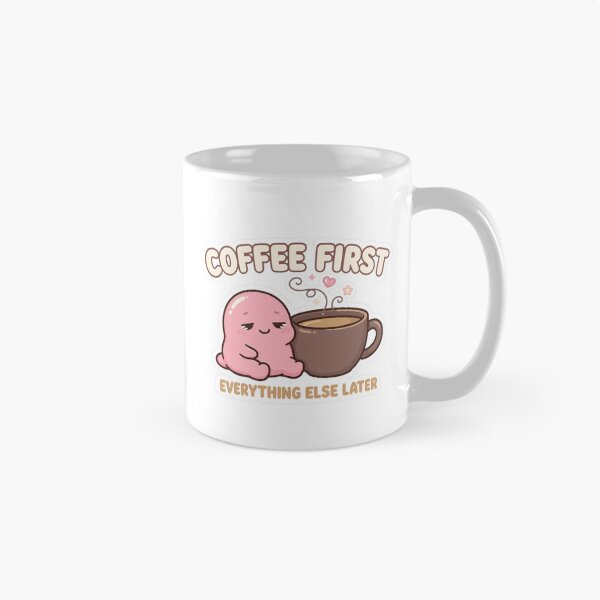 Item preview, Coffee First Everything Else Later – Cute Coffee Lover Design designed and sold by Sweet Blob Co.