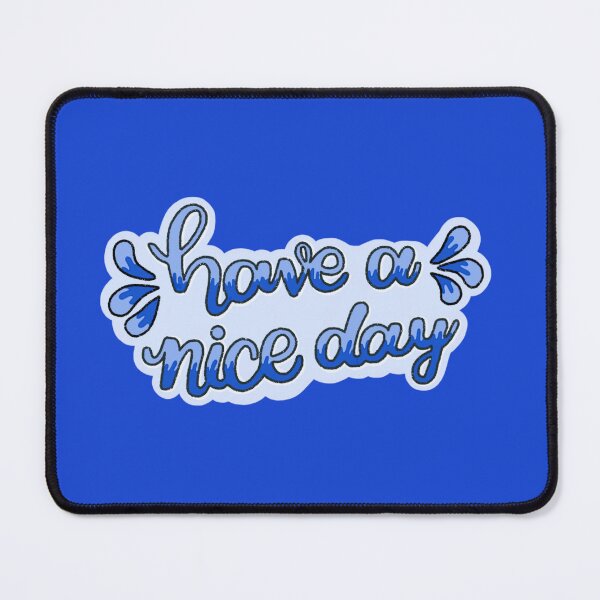 Item preview, Have A Nice Day designed and sold by Lunacreativetime.