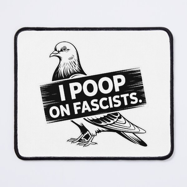 Item preview, I Poop On Fascists – Political Pigeon Statement Design designed and sold by LoFizzy.