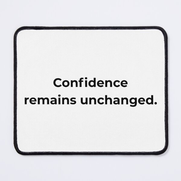 Item preview, Confidence remains unchanged. designed and sold by MPSTUDIOPL.