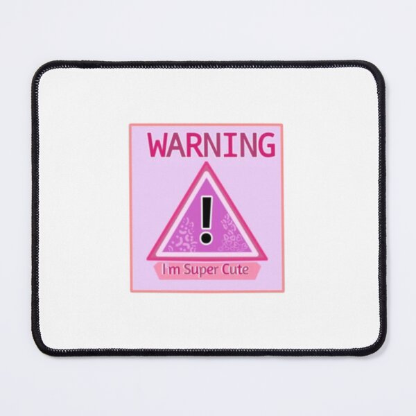 Item preview, Warning I'm Super Cute Pink Sign designed and sold by WillDaf.