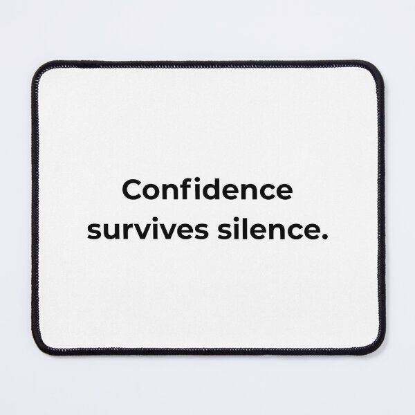 Item preview, Confidence survives silence. designed and sold by MPSTUDIOPL.