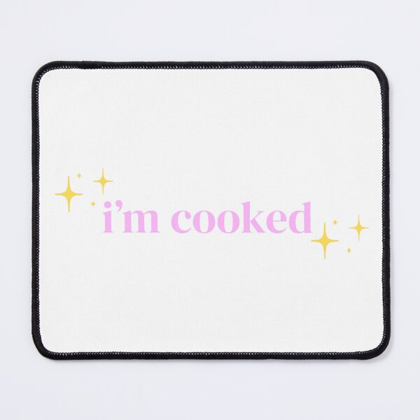 Item preview, I'm Cooked Sparkle designed and sold by PrettiPrintts.