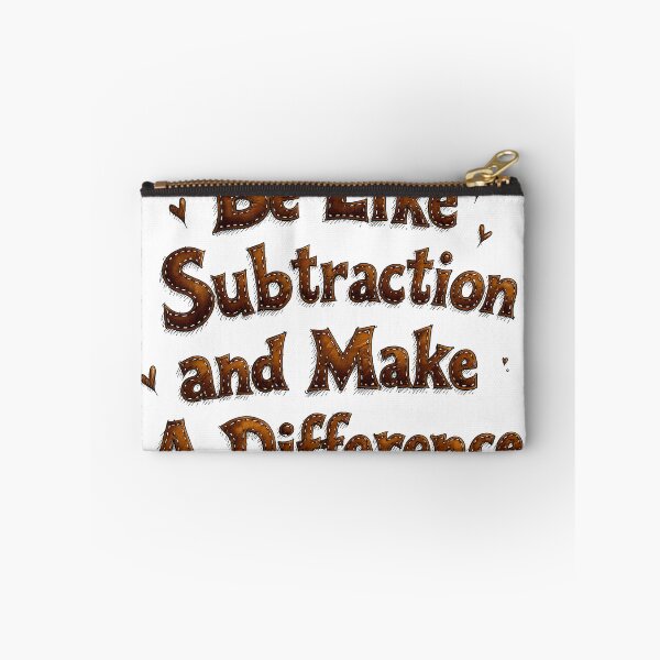 Item preview, Be Like Subtraction and Make A Difference Math Teacher - Funny Math Pun designed and sold by MaciejRudzinsky.