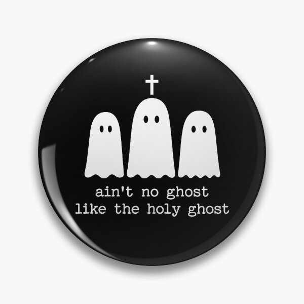 Item preview, Ain't No Ghost Like The Holy Ghost designed and sold by Rucrative5698.