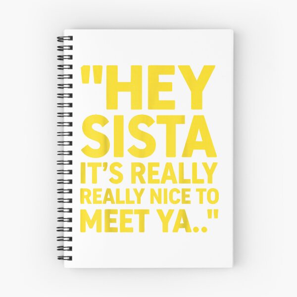 Item preview, Womens Hey Sista It's Really Really Nice to Meet ya Funny Quote designed and sold by EdgarHambrig.