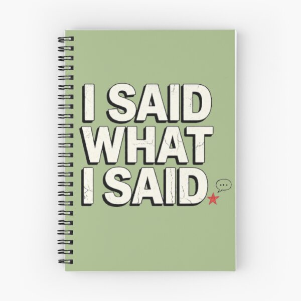 Item preview, I Said What I Said Bold Attitude Quote Design designed and sold by Slay29.
