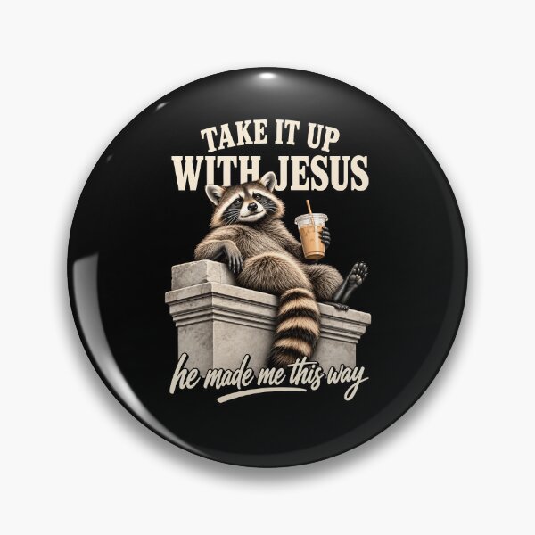 Item preview, Take It Up With Jesus He Made Me This Way designed and sold by hannartbaker.