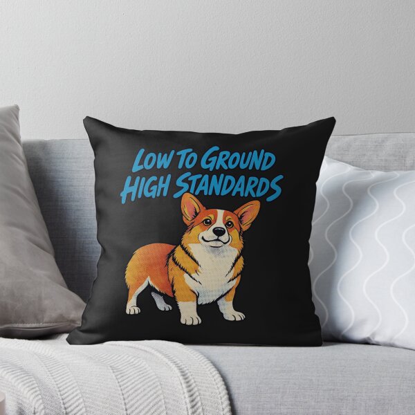 Item preview, Low To Ground High Standards Funny Corgi designed and sold by AdicretorDesign.