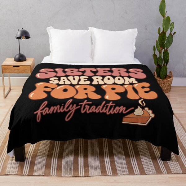 Item preview, Sisters Save Room For Pie Thanksgiving  designed and sold by PhylonBoxx.