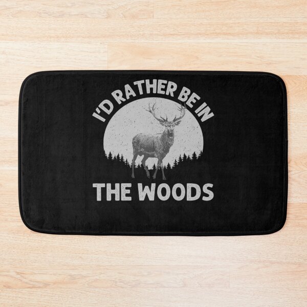 Item preview, I'd Rather Be In The Woods Deer Hunting designed and sold by JaredDeShop.