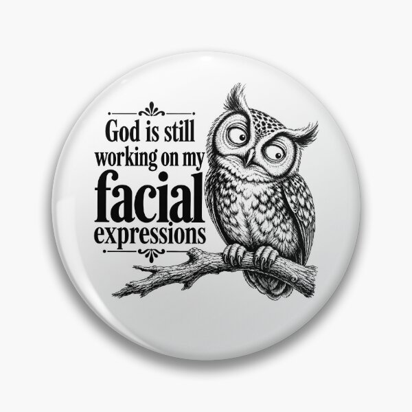 Item preview, God Is Still Working On My Facial Expressions designed and sold by hannartbaker.