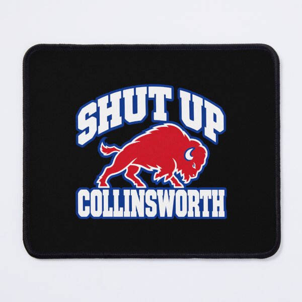 Item preview, Shut-Up-Collinsworth - Buffalo Bills designed and sold by UrukawaManko.