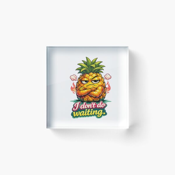 Item preview, I Don’t Do Waiting – Sassy Pineapple Pastel Cartoon Art designed and sold by Sommium .