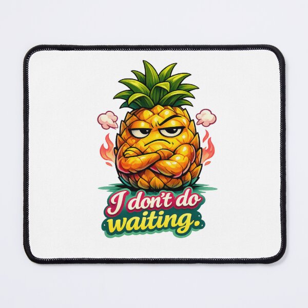 Item preview, I Don’t Do Waiting – Sassy Pineapple Pastel Cartoon Art designed and sold by Sommium .