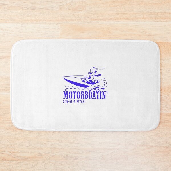 Item preview, You Motorboatin Son-Of-A-Bitch Funny Boater Art designed and sold by OlafZemlak.