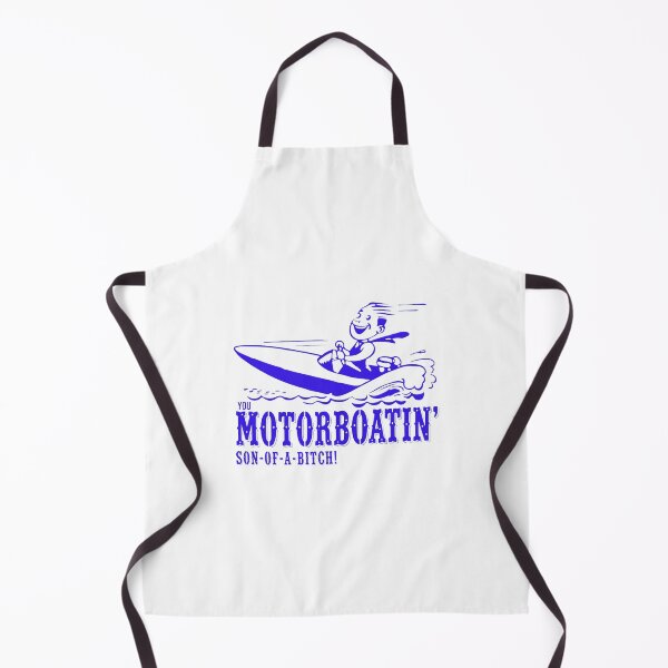 Item preview, You Motorboatin Son-Of-A-Bitch Funny Boater Art designed and sold by OlafZemlak.