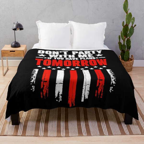 Item preview, Don't Party with Me If You Have Plans Tomorrow designed and sold by NaomiTankersly.
