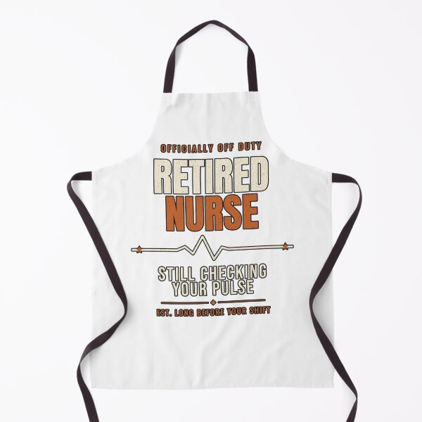 Item preview, Retired Nurse Still Checking Your Pulse designed and sold by PeaksAndPrints.