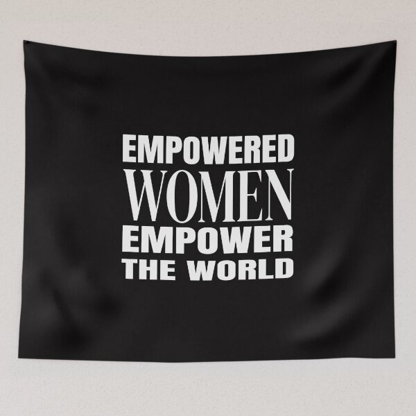 Item preview, Empowered Women Empower The World | Women Empowerment Feminist Quote | Bold Typography designed and sold by Velora Printss.