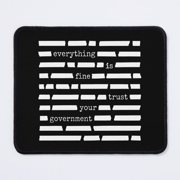 Item preview, Everything Is Fine Trust Your Government Sarcastic Graphic designed and sold by DestiniHill.