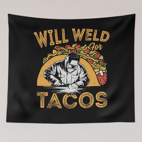 Item preview, Funny Welders Will Weld For Tacos Mens Welding Welder designed and sold by NaomiTankersly.