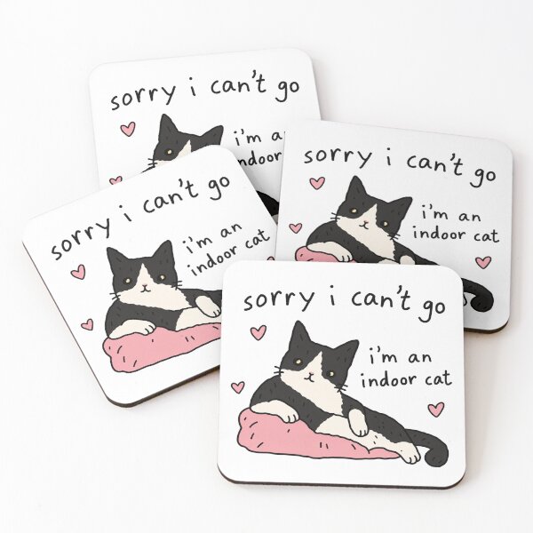Item preview, Sorry I Can't Go Indoor Cat designed and sold by MonkiFlipp.