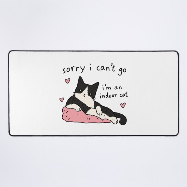 Item preview, Sorry I Can't Go Indoor Cat designed and sold by MonkiFlipp.