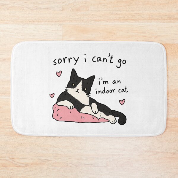Item preview, Sorry I Can't Go Indoor Cat designed and sold by MonkiFlipp.